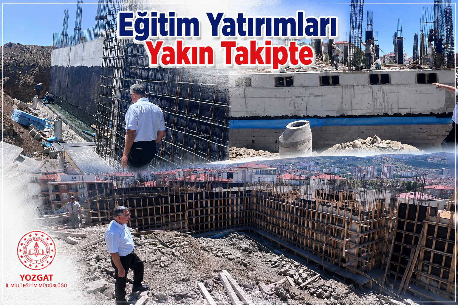 Yozgat'ta Eğitim Yatırımları Yakından Takip Ediliyor