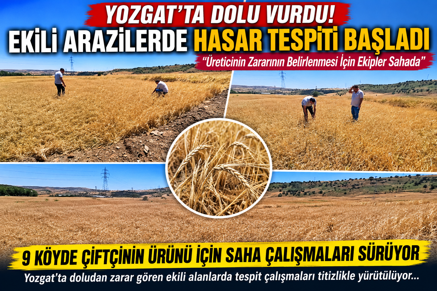 Yozgat’ta Dolu Alarmı! 9 Köyde Hasar Tespit Çalışmaları Başlatıldı