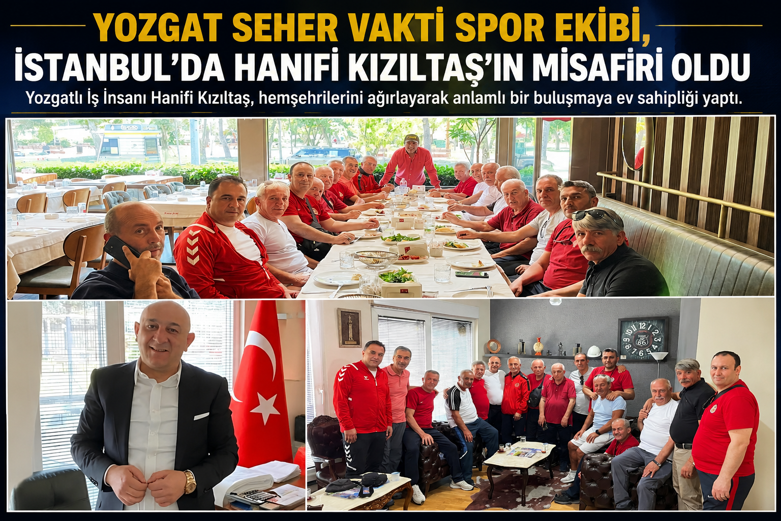 Yozgatlılar İstanbul’da Buluştu: Hanifi Kızıltaş’tan Seher Vakti Spor Ekibine Sıcak Misafirperverlik