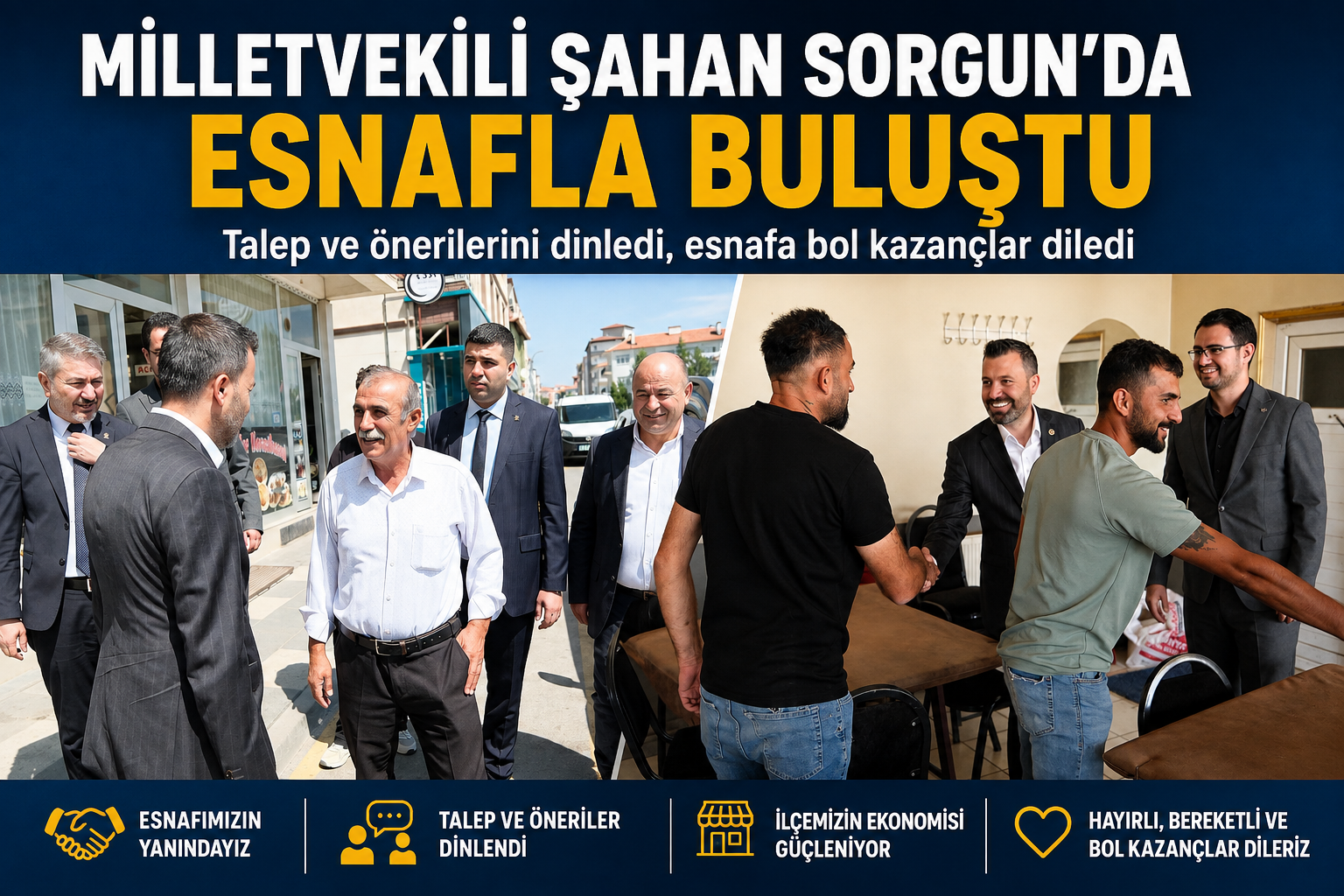 Milletvekili Şahan Sorgun’da Esnafla Buluştu: Talep ve Önerileri Dinledi