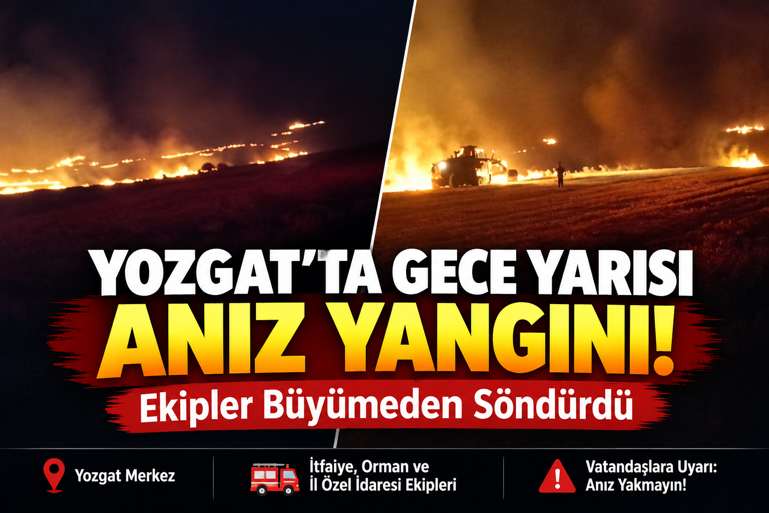 Yozgat’ta Gece Yarısı Anız Yangını! Ekipler Büyümeden Söndürdü